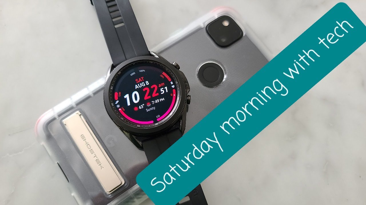 Saturday Morning With Tech EP 32 - I Love The Pixel 4a, Galaxy Watch 3. Samsung Unpacked