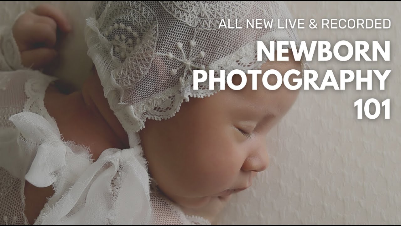 Newborn Photography 101 course