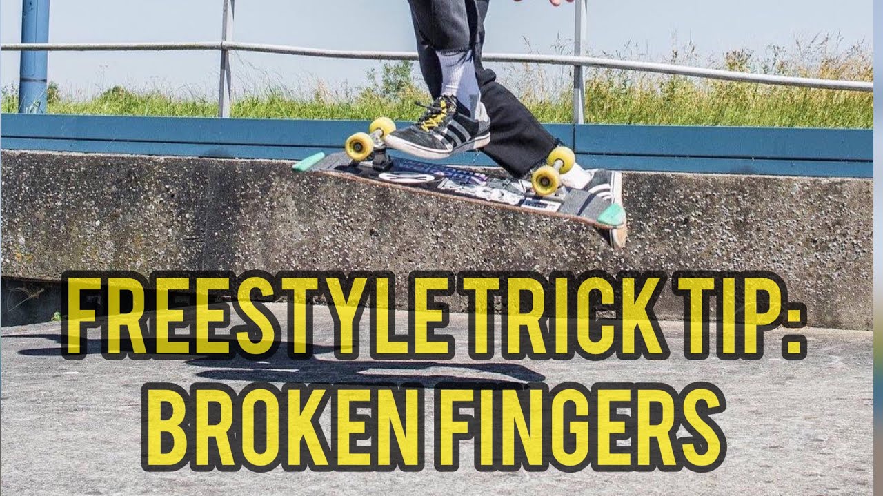 FREESTYLE SKATEBOARDING TUTORIAL: Broken Fingers