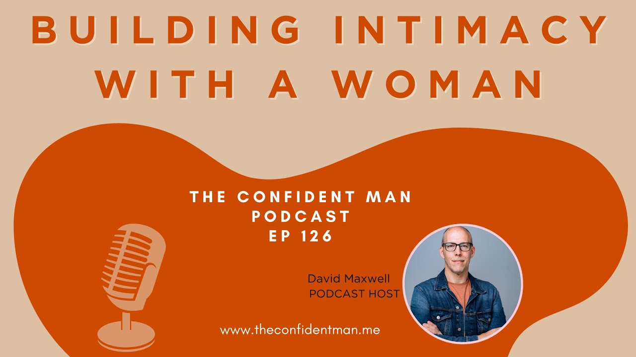 Building Intimacy with a Woman