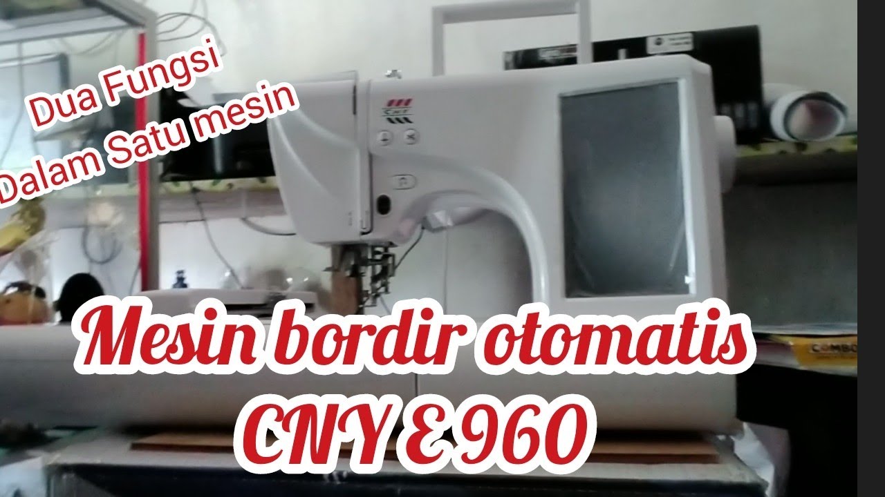 Riview dan tutorial mesin bordir komputer CNY E 960