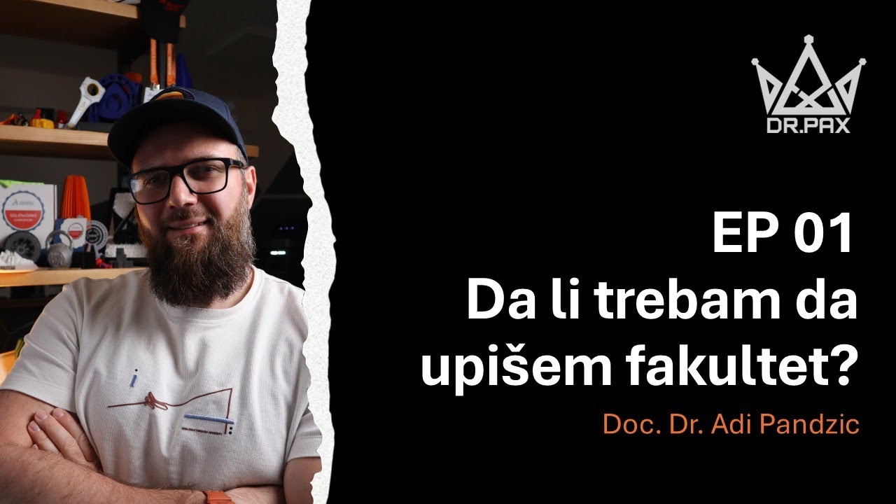 DR.PAX I Da li treba da upišem fakultet?