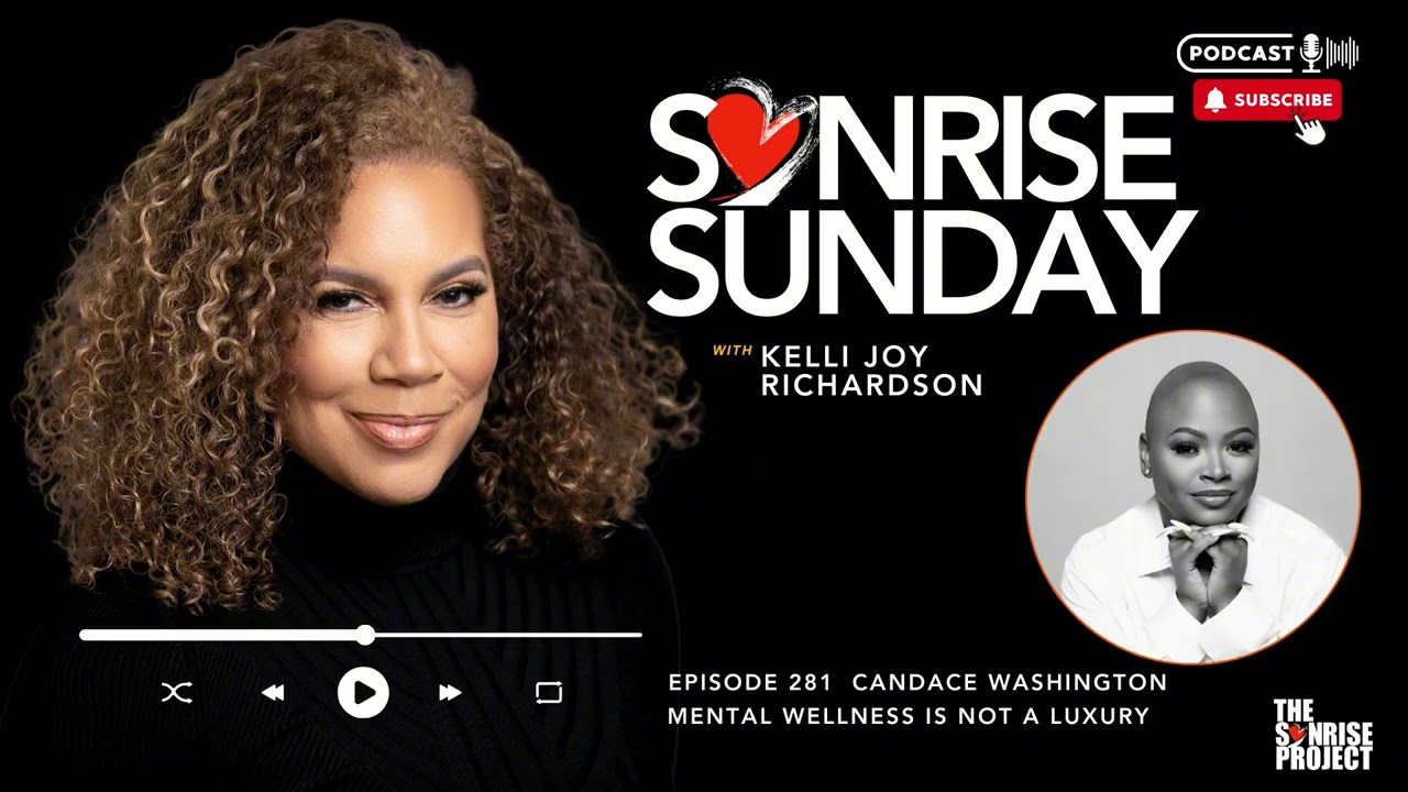 The SonRise Project Ep. 281 -  Mental Wellness Is Not A Luxury
