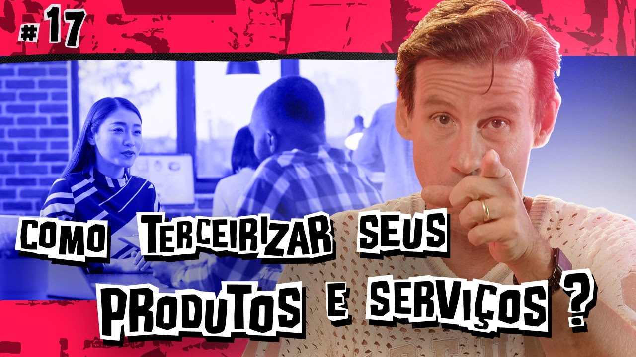 QUAL MELHOR MANEIRA DE TERCEIRIZAR MEUS SERVIÇOS? - MÃO NA MARCA #17