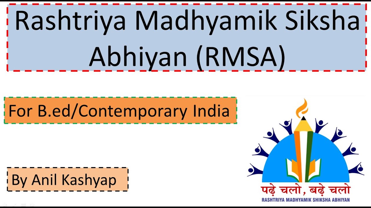Rashtriya Madhyamik Siksha Abhiyan (RMSA) |B.ed/Contemporary India| by Anil Kashyap