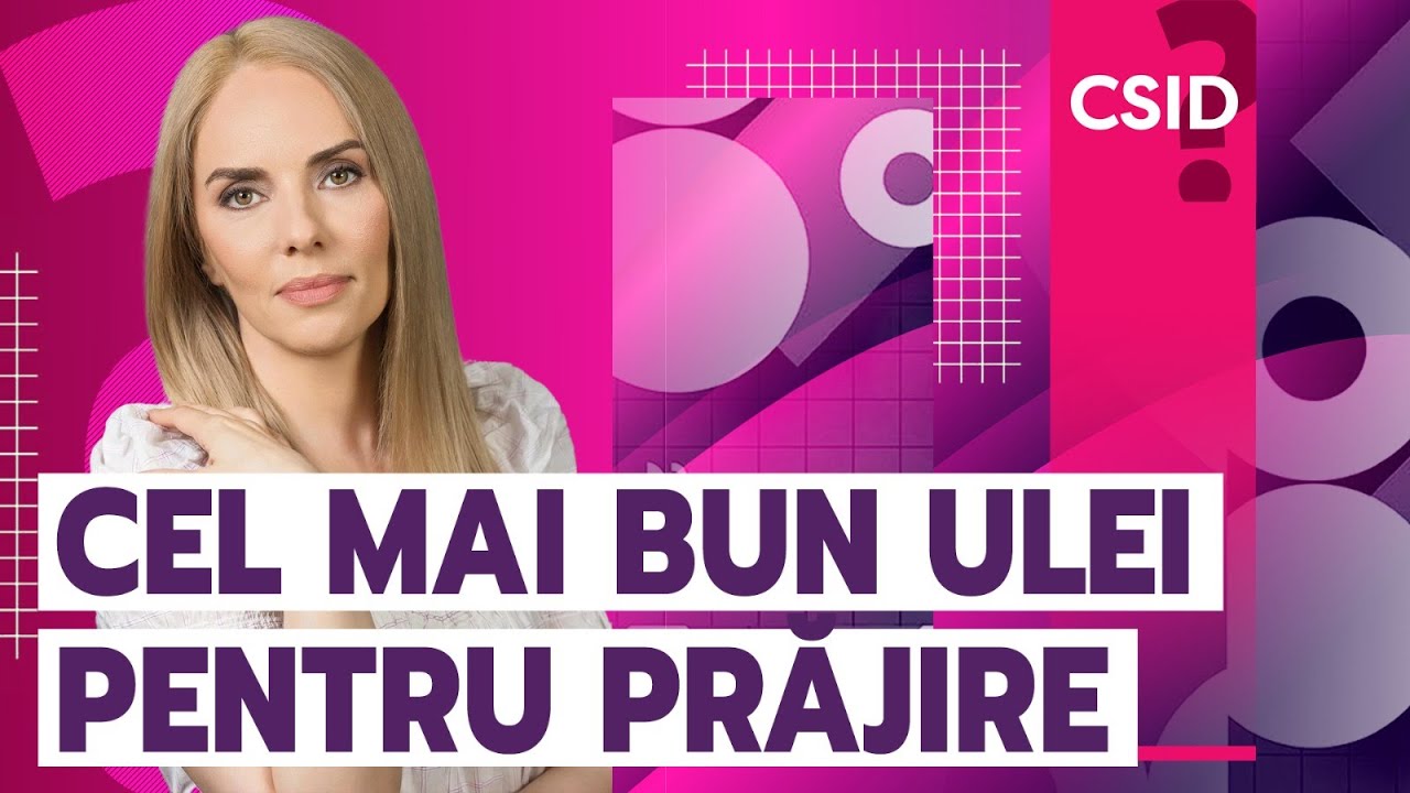 Ulei pentru prăjit: care este cel mai bun? | Pastila de dietă by CSID.ro