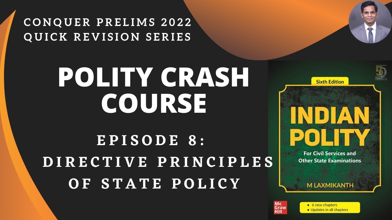 EPISODE 8:  DIRECTIVE PRINCIPLES OF STATE POLICY:Laxmikanth#Politycrashcourse#upscpolity#polityclass