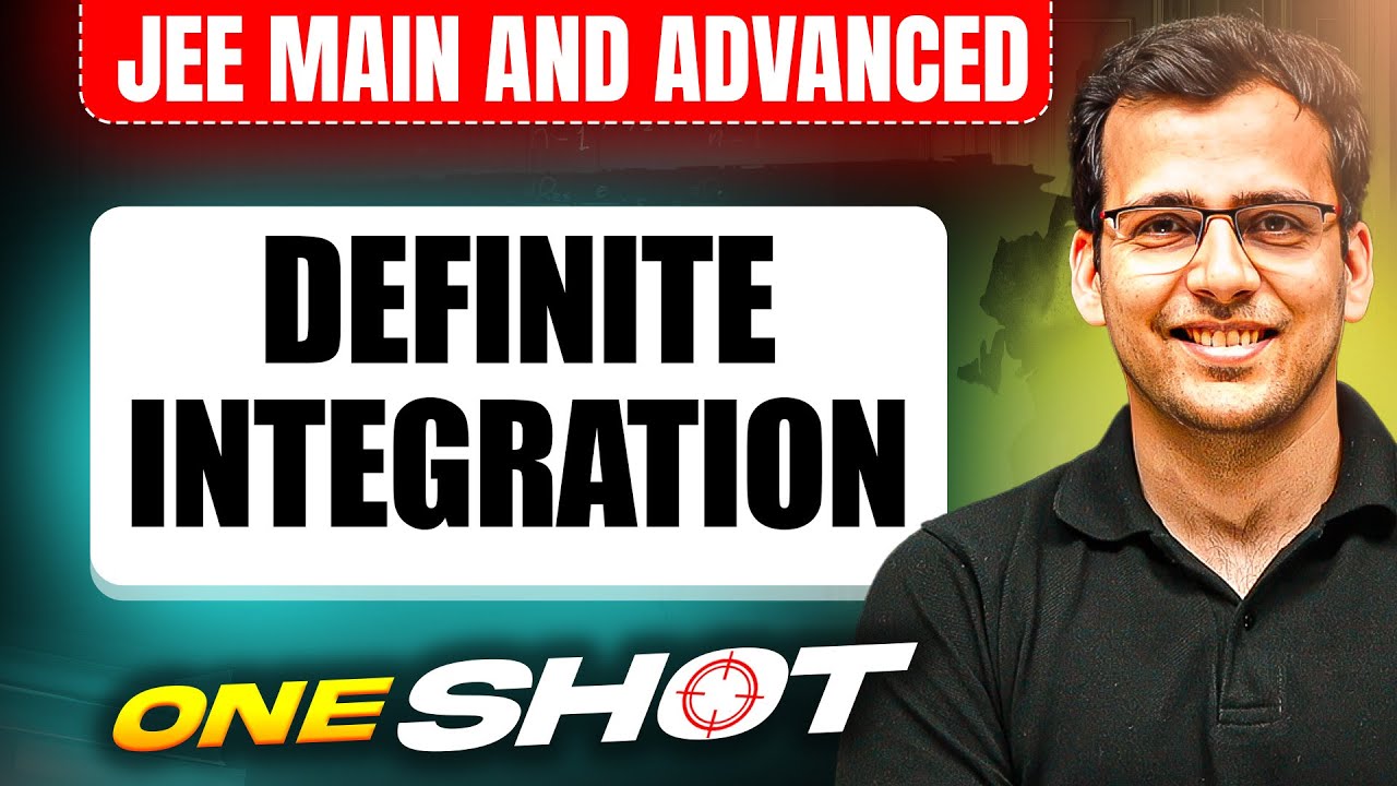 DEFINITE INTEGRATION in One Shot: All Concepts & PYQs Covered | JEE Main & Advanced