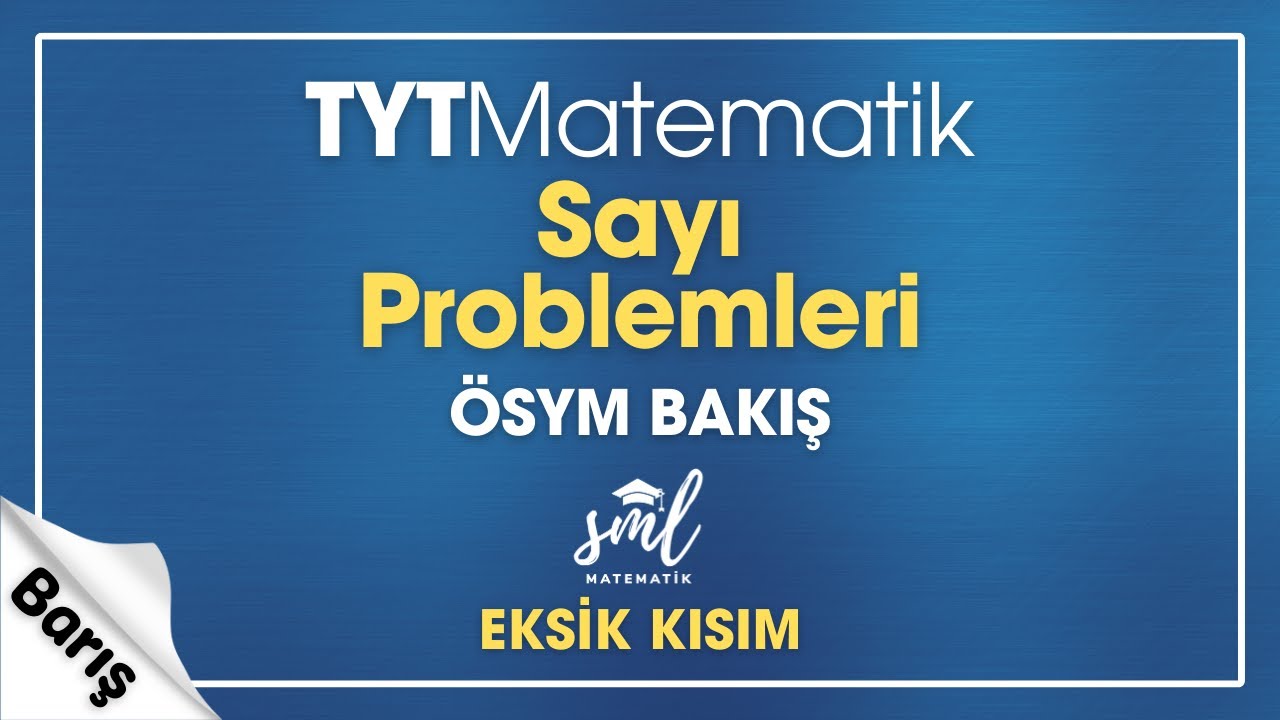 Sayı Problemleri - &Ouml;SYM BAKIŞ Eksik Kısım
