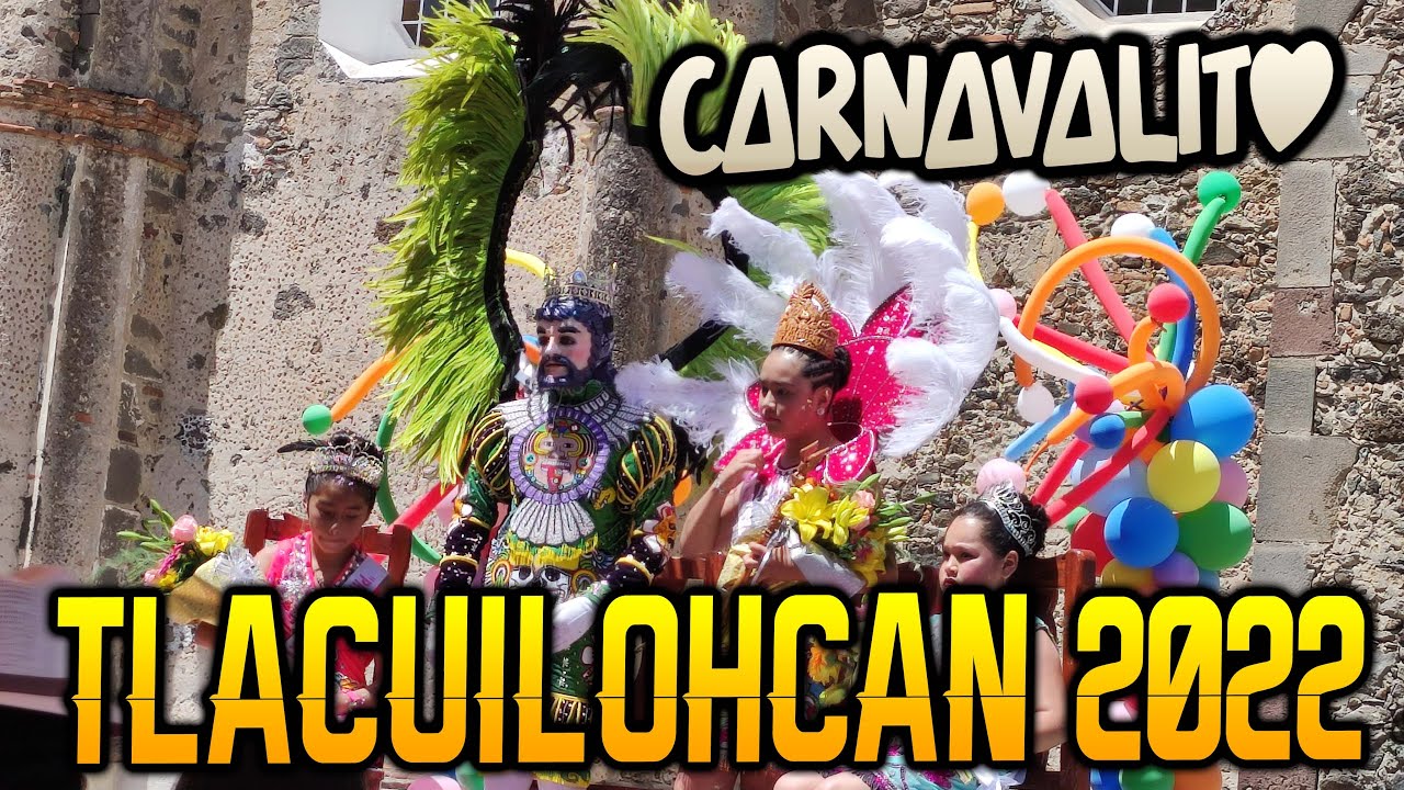 Carnavalito San Francisco Tlacuilohcan 2022