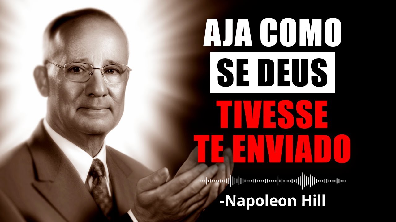 Aja como se DEUS estivesse dentro de você | Napoleon Hill