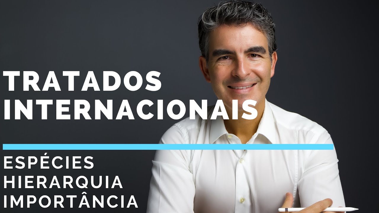TRATADOS INTERNACIONAIS: espécies classificação e hierarquia