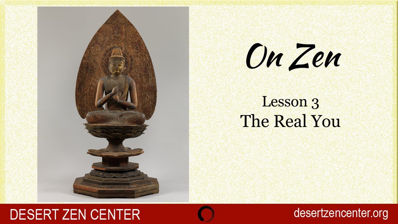 Zen Basics Lesson 3: The Real You
