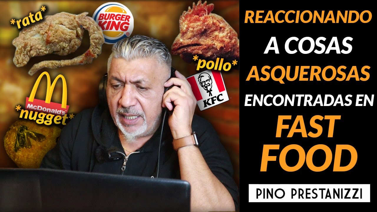 REACCIONANDO a las COSAS MAS ASQUEROSAS encontradas en COMIDAS de FAST FOOD | Pino Prestanizzi