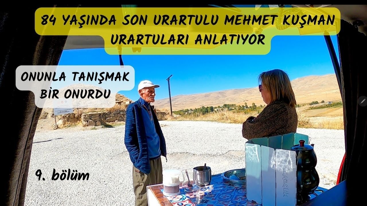 MEHMET KUŞMAN İLE URARTU ŞEHRİNİ GEZDİK VAN ÇAVUŞTEPE - HAYATIMIN EN GÜZEL GÜNLERİNDEN #türkiyeturu