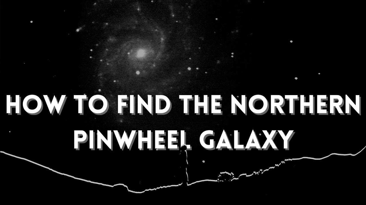 How to find the Northern Pinwheel Galaxy (M101) and it's extra galactic nebulae