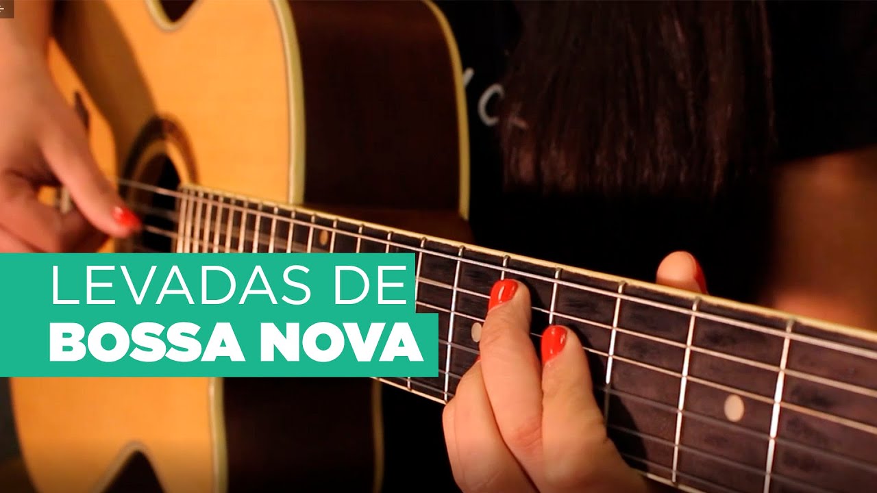 Violão: Levadas de Bossa Nova