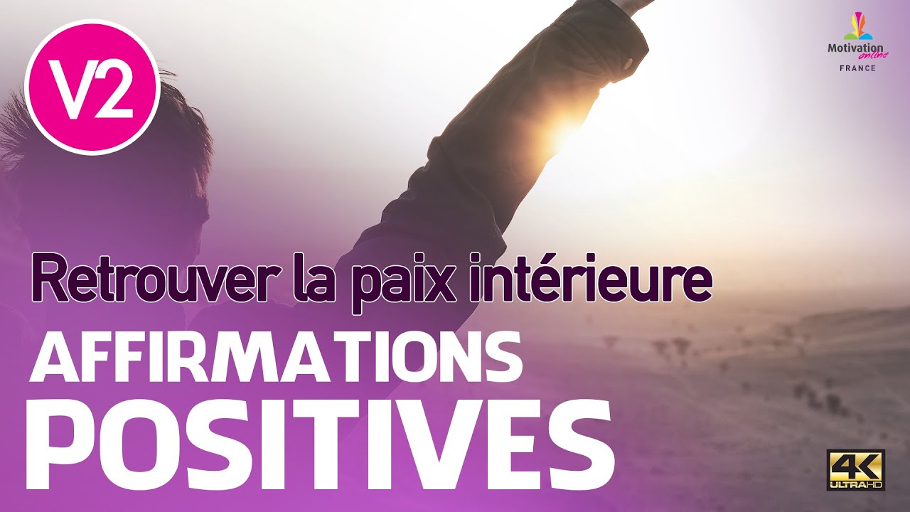 RETROUVER LA PAIX INTERIEURE - Affirmations positives | Motivation Online FRANCE