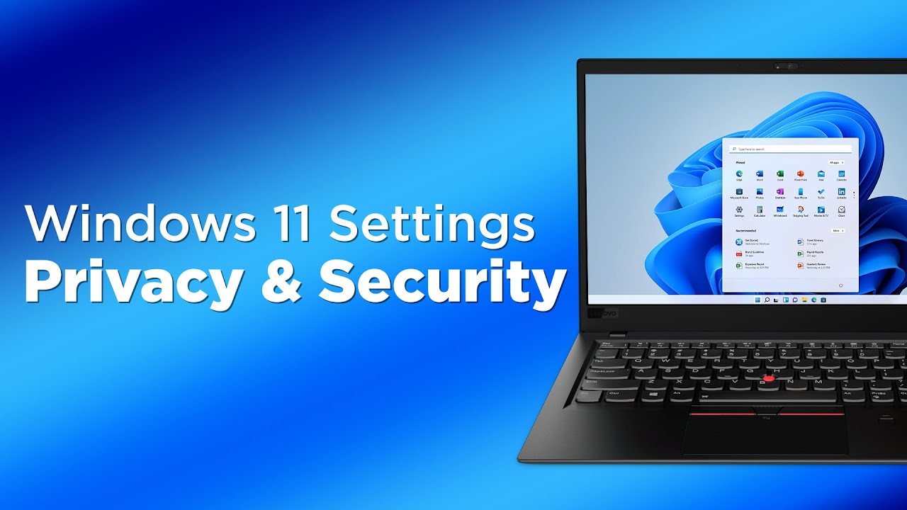 Windows 11 Settings: Privacy & Security
