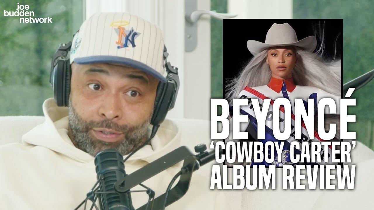 Beyoncé - ‘COWBOY CARTER’ Album Review | The Joe Budden Podcast
