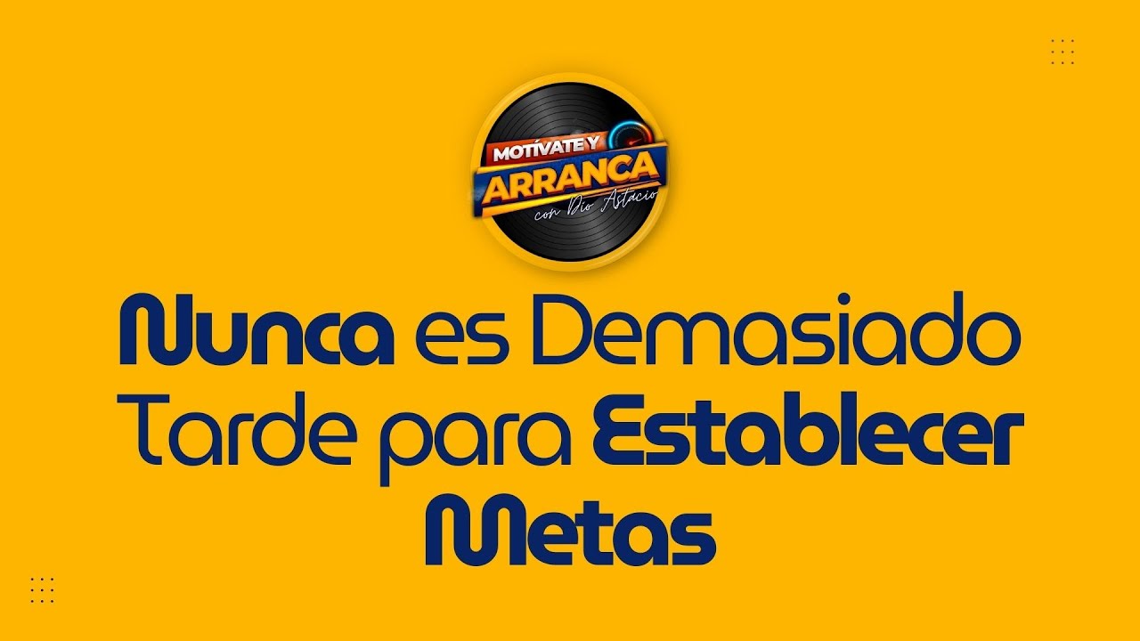 🎯 Nunca es Demasiado Tarde para Establecer Metas | Motívate y Arranca por Pura Vida 92.9FM 💪