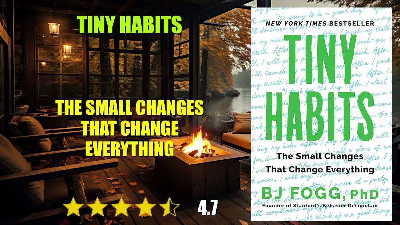 Tiny Habits: The Small Changes That Change Everything - Book Summary