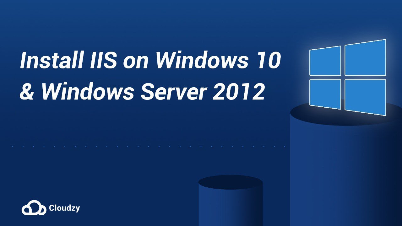 Install IIS on Windows 10 & Windows Server 2012