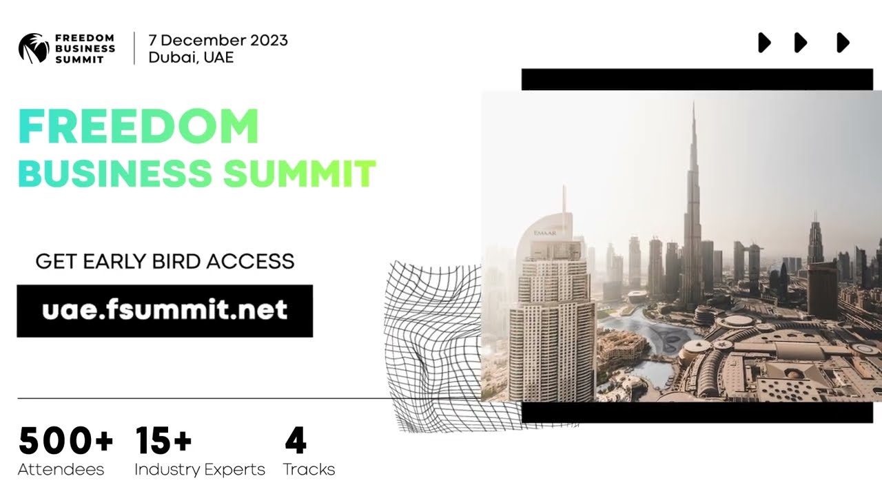 Freedom Business Summit 2023: Dubai