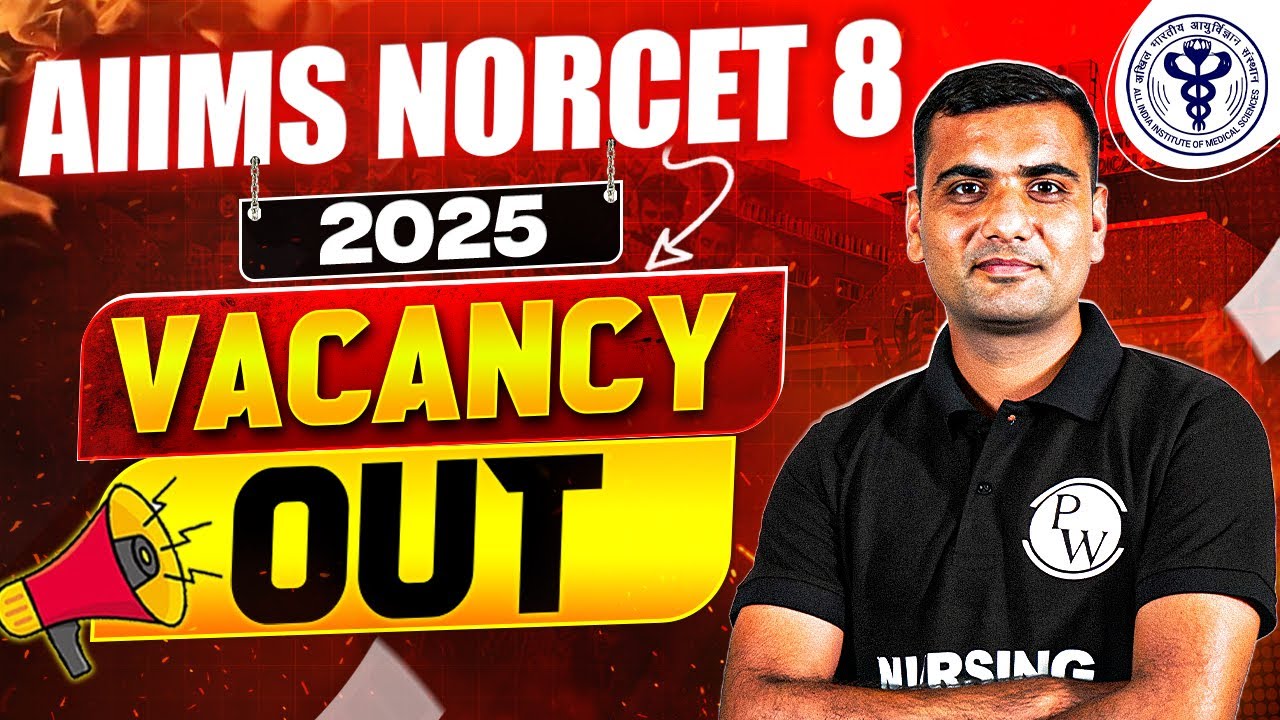 AIIMS NORCET 8 | Vacancy Out | Eligibility Criteria | Complete Details