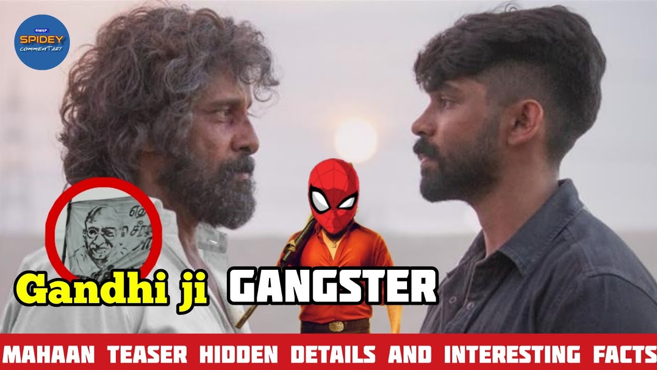 mahaan trailer hidden details and interesting facts | Vikram | druv Vikram | spidey commentry 🕸️ |