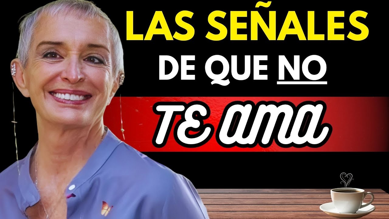 LAS SEÑALES DE POR QUÉ NO TE AMA AUNQUE DIGA QUE SI