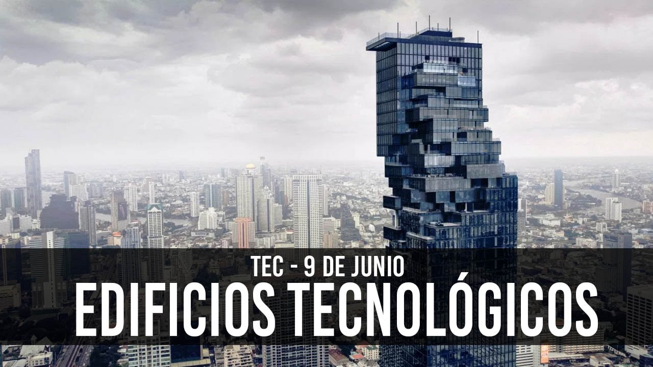 Los edificios tecnológicos del futuro