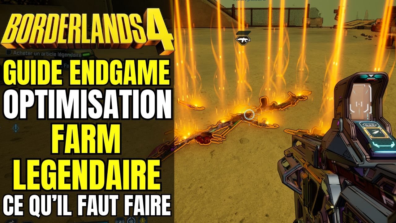 Borderlands 4 GUIDE ENDGAME FARM LEGENDAIRE ! Ce qu'il faut faire au endgame | Astuce & Tuto