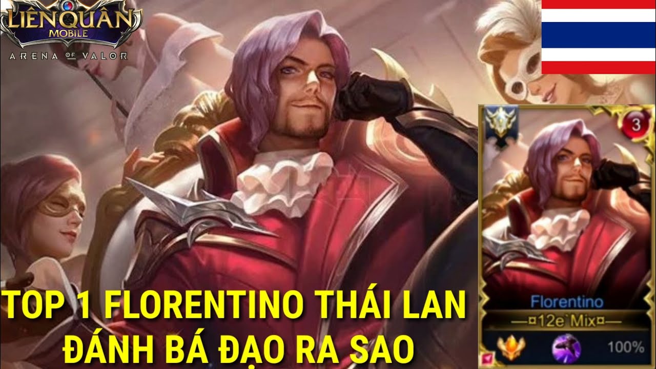 TOP 1 FLORENTINO THÁI LAN ĐÁNH ĐÁ ĐẠO NTN | LIÊN QUÂN MOBILE