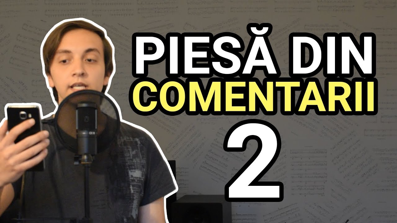 PIESĂ DIN COMENTARII #2