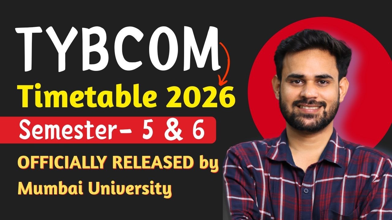 🔴 TYBCOM Timetable 2026 OUT | Sem 5, 6 & ATKT (Repeater) Dates | Mumbai University OFFICIAL