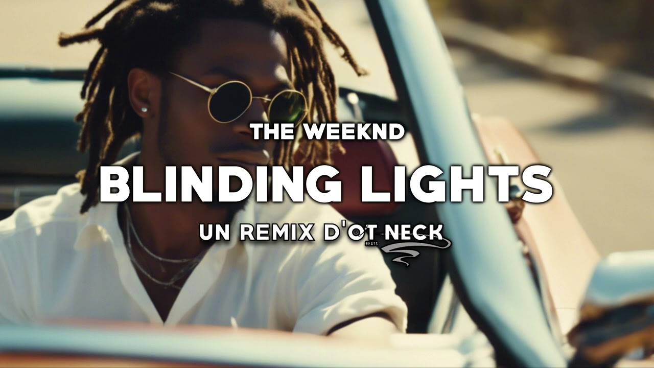 The Weeknd - Blinding lights (REGGAE REMIX) 🌴 Ot Neck