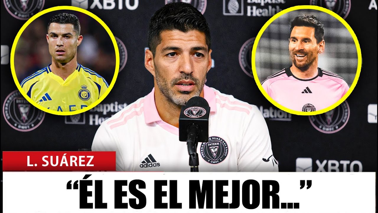 Luis Suárez Rompió el Silencio y Sorprendió con Su Confesión Sobre Messi y Ronaldo