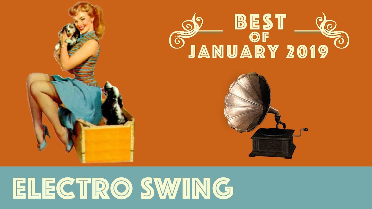 Best of Electro Swing Mix - January 2019