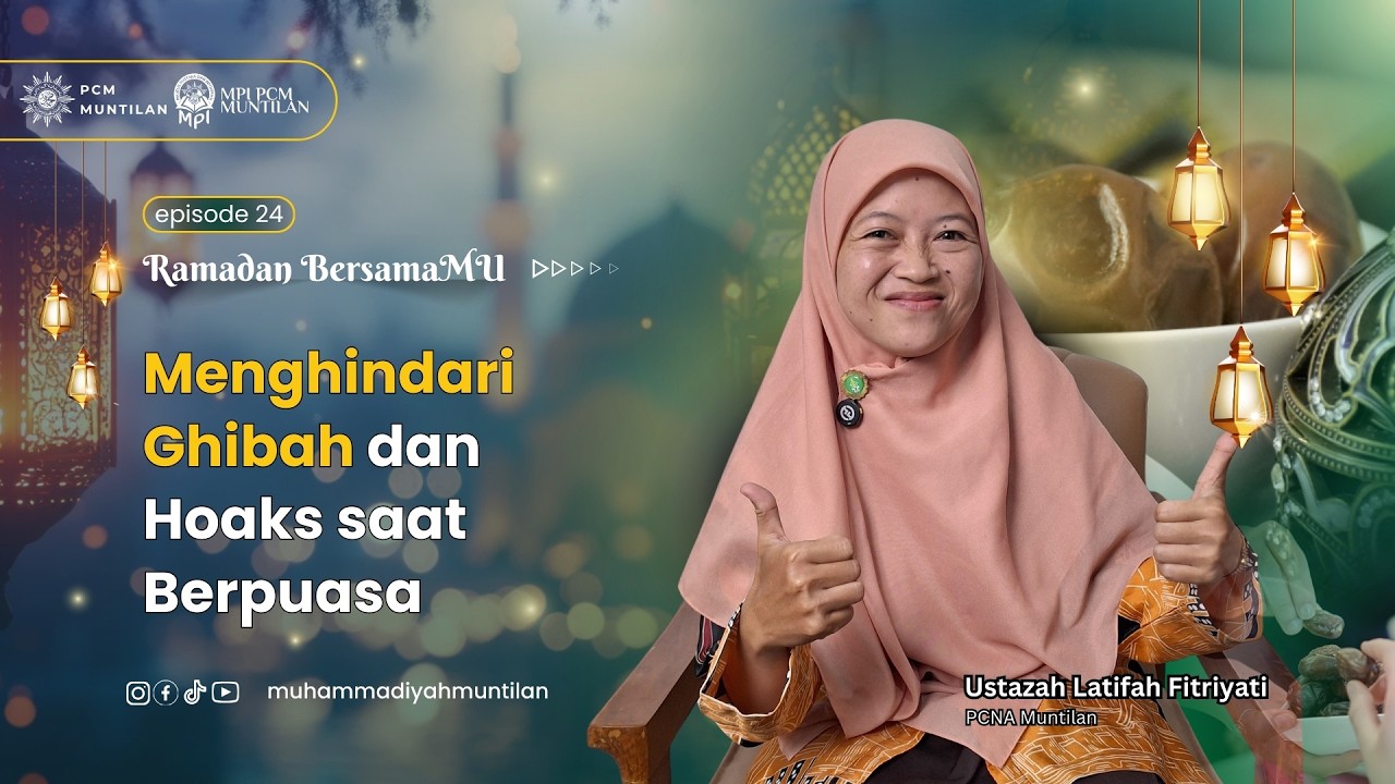 Ramadan BersamaMu 1447 H| Episode 24| Menghindari Ghibah dan Hoaks saat Berpuasa