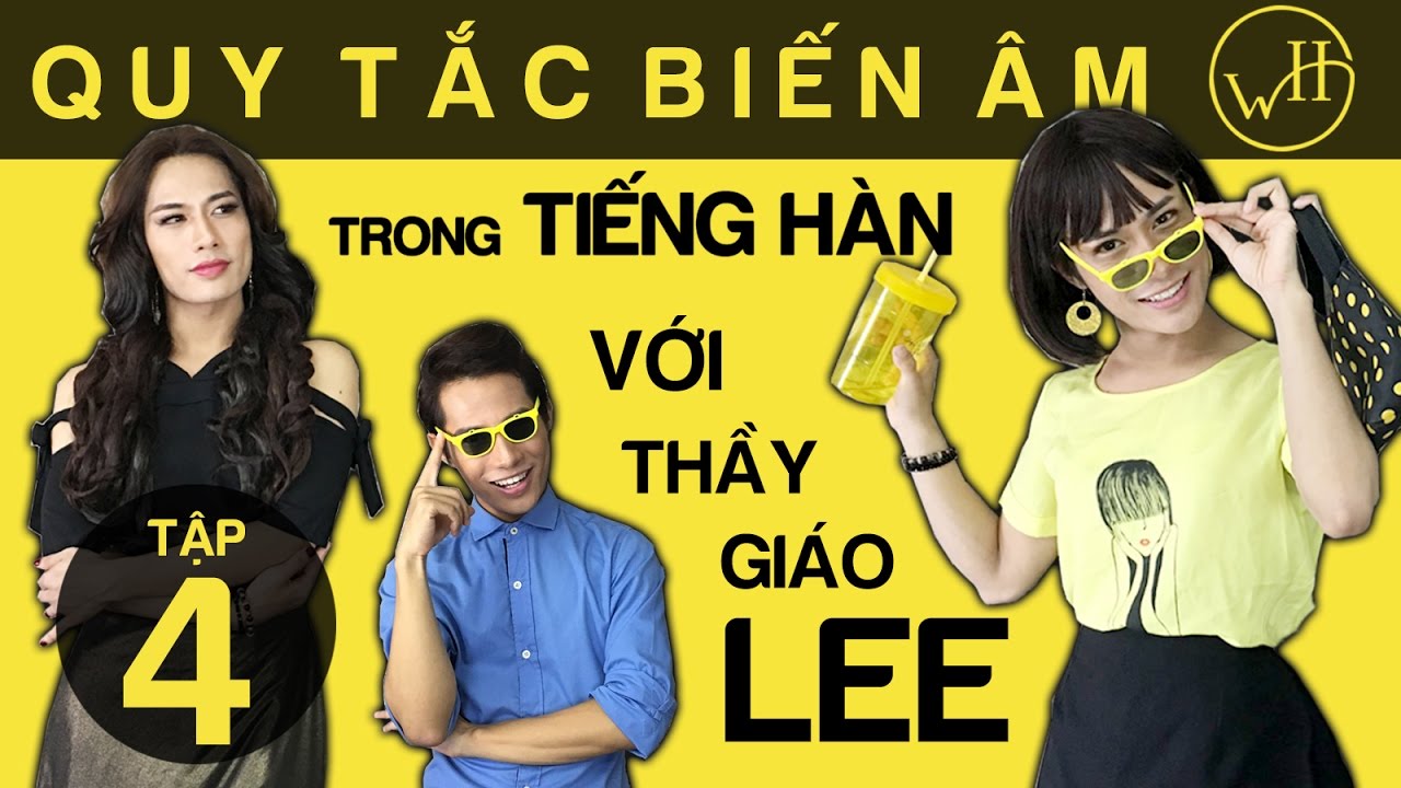 [ TẬP 4 ] QUY TẮC BIẾN ÂM TRONG TIẾNG HÀN - MẸ HÚ (Hansub& Vietsub)