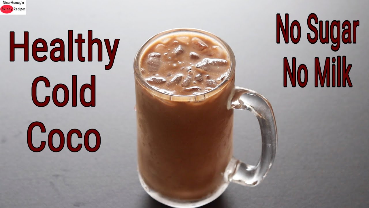 Cold Cocoa - How To Make HEALTHY Cold Cocoa - No Sugar - No Milk - Summer Drink | Skinny Recipes
