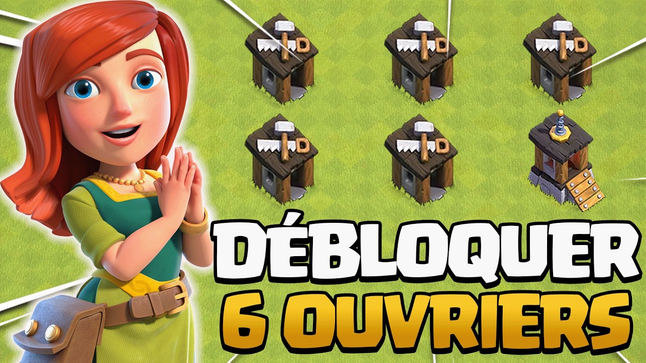 Comment DÉBLOQUER les 6 OUVRIERS RAPIDEMENT sur Clash of Clans ! 🔨🔥