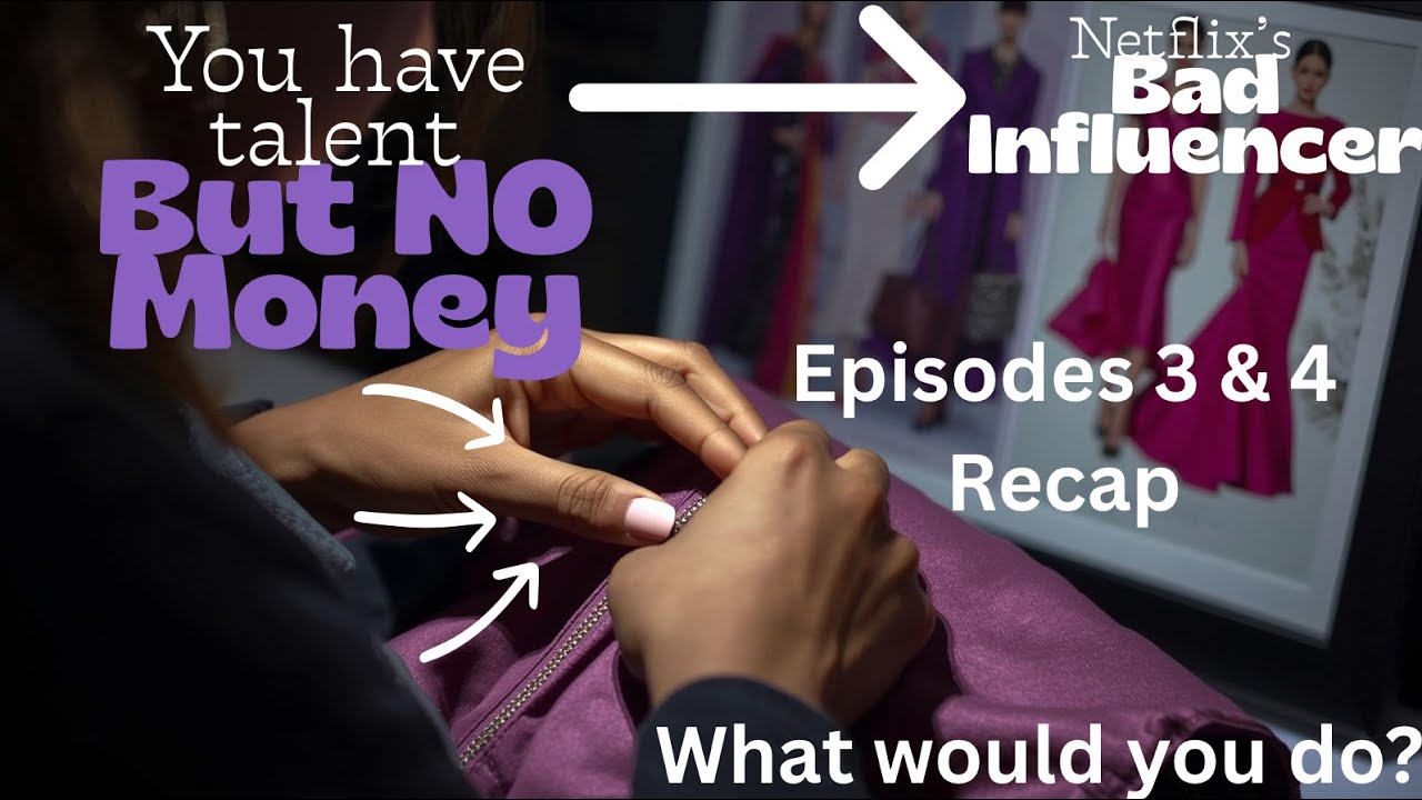 What would you do if you need money fast? Netflix Bad Influencer Episode Recap: 3 &4