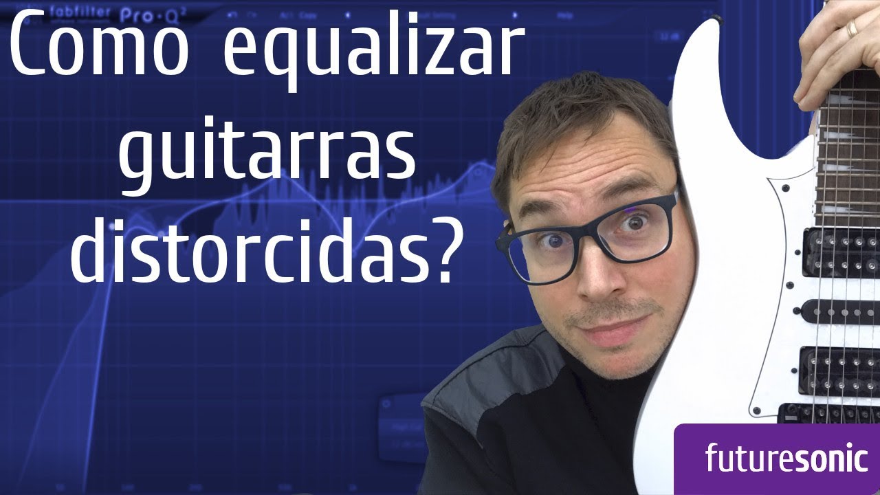 Como equalizar guitarras distorcidas - 7 frequências que você deve conhecer!