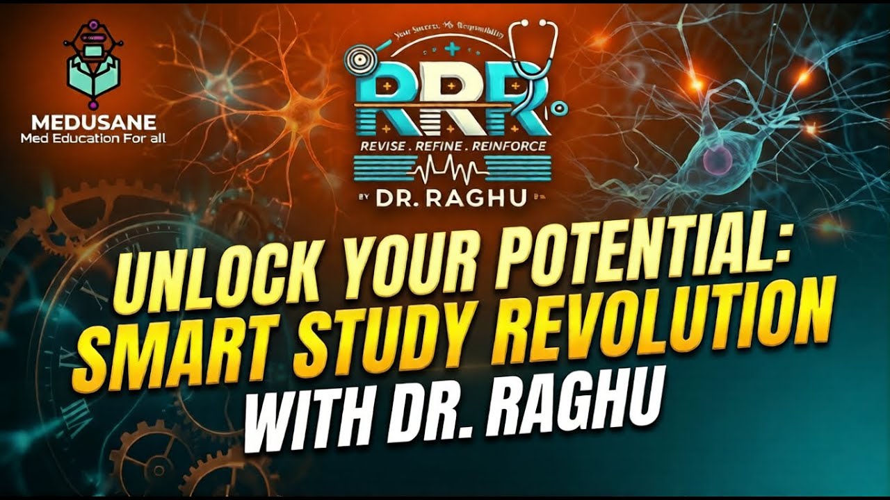 Smart Study Revolution | Session 2 | RRR by Dr Raghu | Final Year MBBS | Medusane