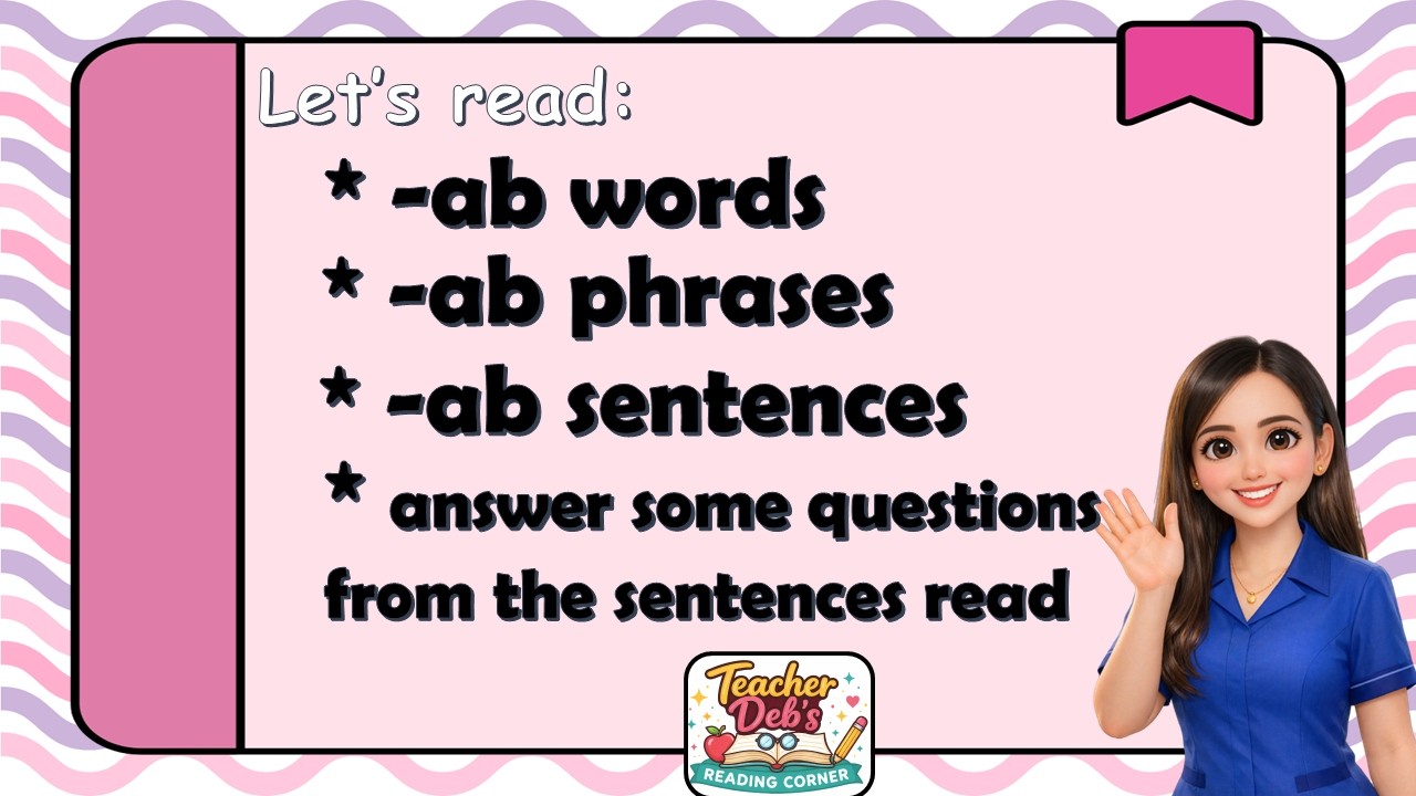 Phonics for Beginners: Short A Sound /-ab/ Words, Phrases, and Sentences with Follow-up Questions