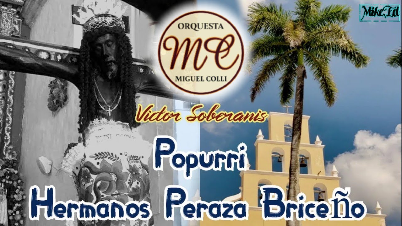 Popurrí Hermanos Peraza Briceño de Chumayel- Orq. Victor Soberanis - Miguel Colli  - Jarana Yucateca