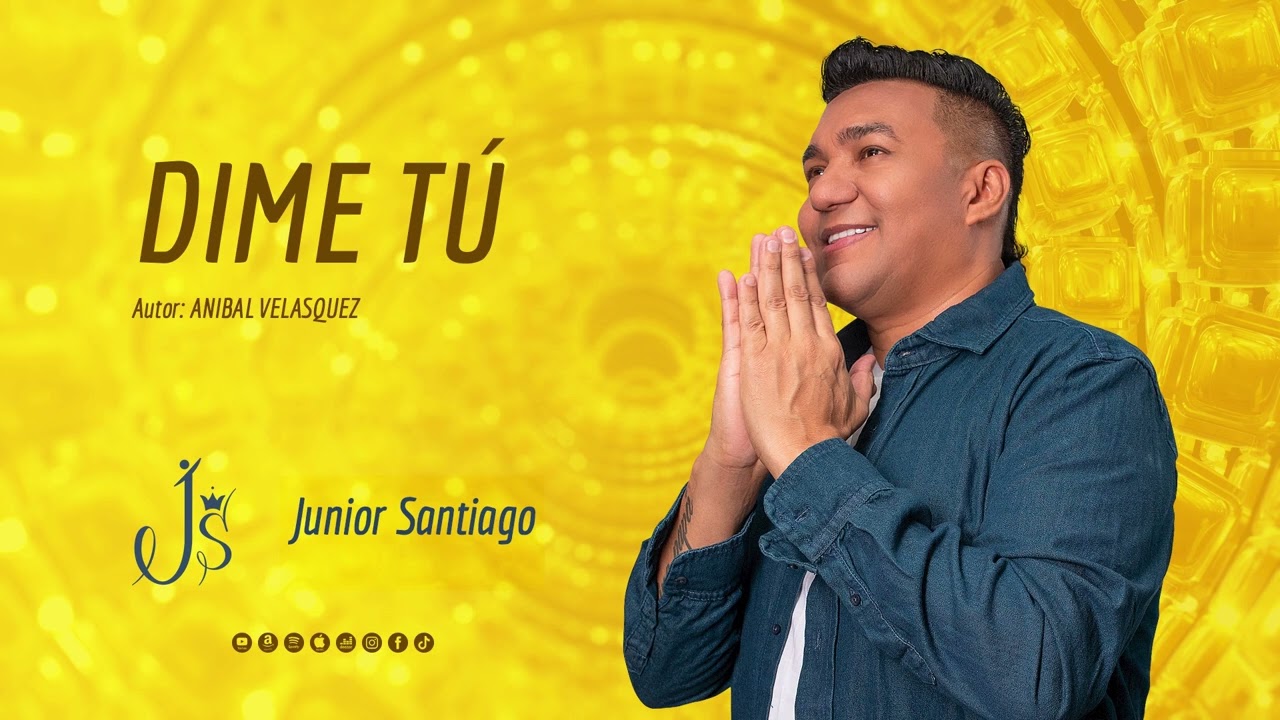 DIME TÚ - JUNIOR SANTIAGO FT. LUCHO CAMPILLO - (AUDIO OFICIAL)