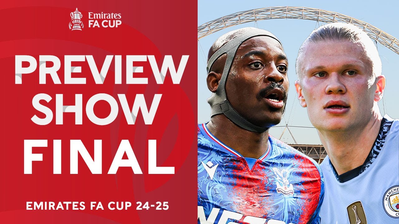Preview Show | FINAL! | Wembley Awaits 🏆 | Emirates FA Cup 2024-25